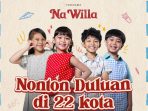 Tonton petualangan yang penuh imajinasi, keajaiban, dan kehangatan yang akan membawa kita pulang menjadi anak-anak pada Lebaran bersama film Na Willa pada Lebaran 2026 di bioskop Indonesia! (foto: dok ist)